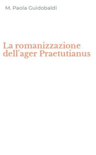La romanizzazione dell'ager Praetutianus