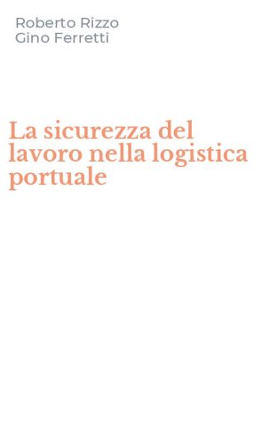 La sicurezza del lavoro nella logistica portuale
