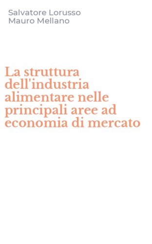 La struttura dell'industria alimentare nelle principali aree ad economia di mercato