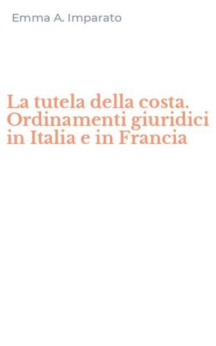 La tutela della costa. Ordinamenti giuridici in Italia e in Francia