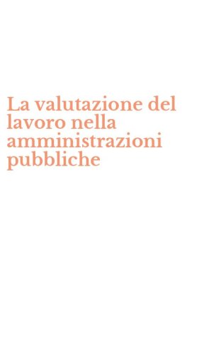 La valutazione del lavoro nella amministrazioni pubbliche