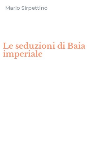 Le seduzioni di Baia imperiale