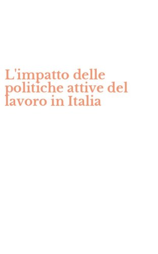 L'impatto delle politiche attive del lavoro in Italia