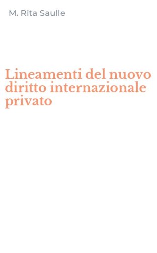 Lineamenti del nuovo diritto internazionale privato