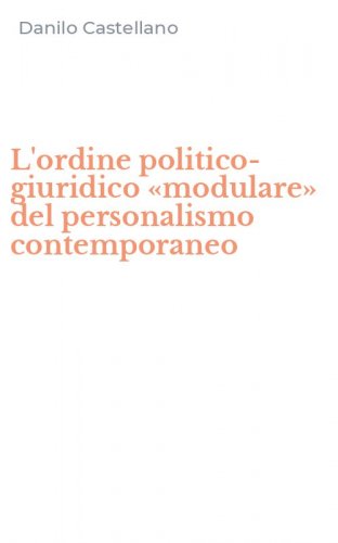 L'ordine politico-giuridico &laquo;modulare&raquo; del personalismo contemporaneo