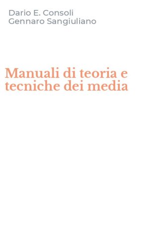 Manuali di teoria e tecniche dei media