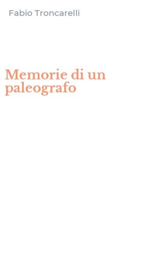 Memorie di un paleografo