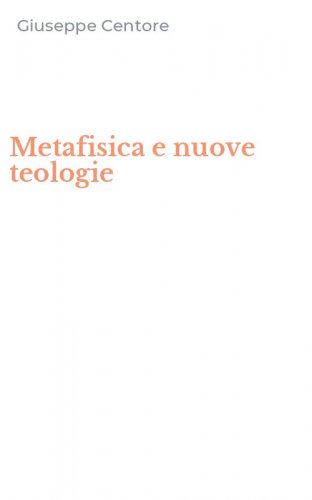 Metafisica e nuove teologie