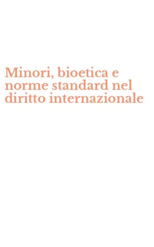 Minori, bioetica e norme standard nel diritto internazionale