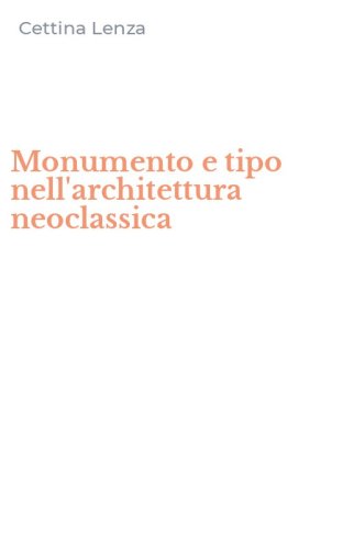 Monumento e tipo nell'architettura neoclassica