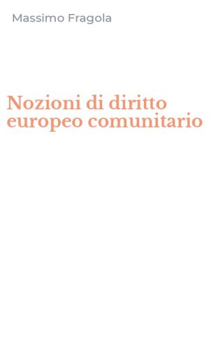 Nozioni di diritto europeo comunitario