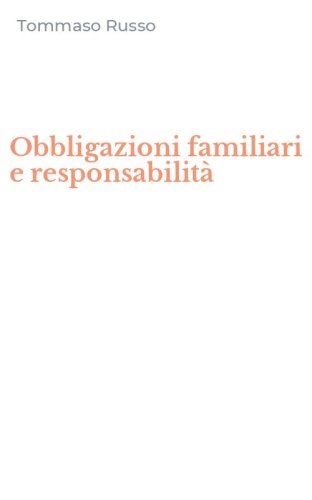 Obbligazioni familiari e responsabilit&agrave;