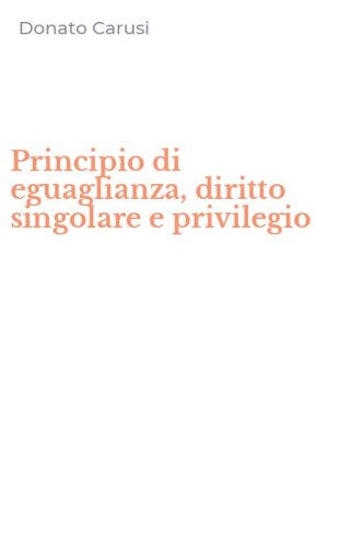 Principio di eguaglianza, diritto singolare e privilegio