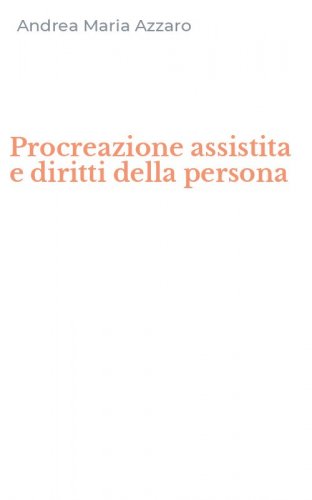 Procreazione assistita e diritti della persona