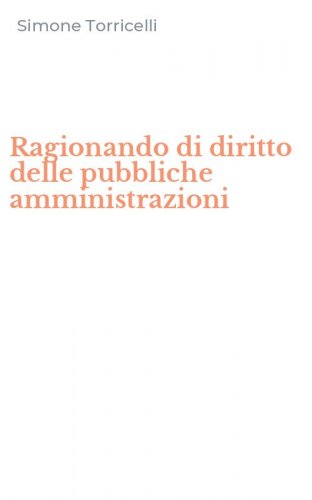 Ragionando di diritto delle pubbliche amministrazioni