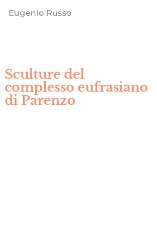 Sculture del complesso eufrasiano di Parenzo
