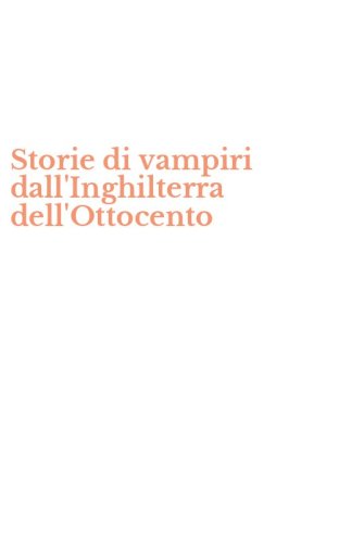 Storie di vampiri dall'Inghilterra dell'Ottocento