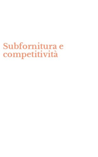Subfornitura e competitivit&agrave;