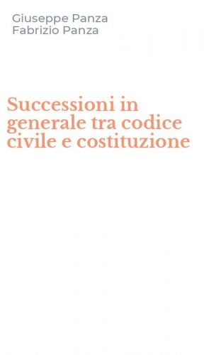 Successioni in generale tra codice civile e costituzione
