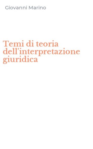 Temi di teoria dell'interpretazione giuridica