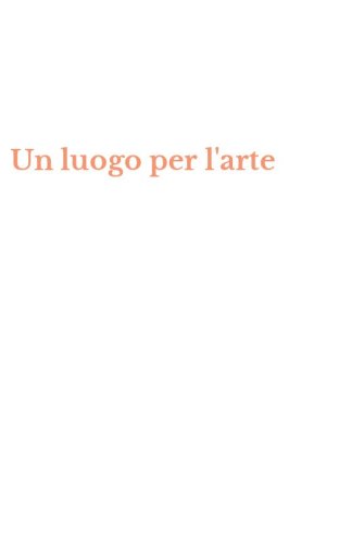 Un luogo per l'arte