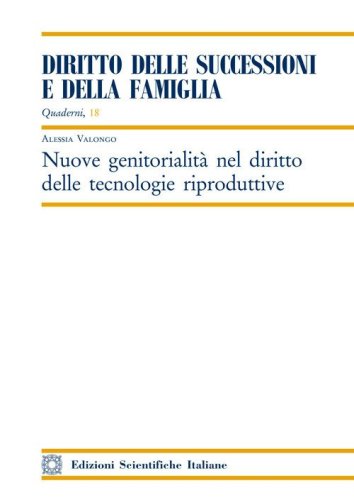 Nuove genitorialit&agrave; nel diritto delle tecnologie riproduttive