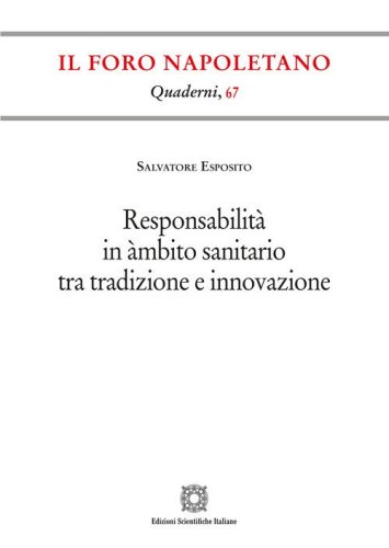 Responsabilit&agrave; in &agrave;mbito sanitario tra tradizione e innovazione