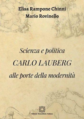 Scienza e politica. Carlo Lauberg alle porte della modernit&agrave;