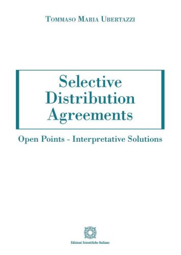 Selective distribution agreements. Open points. Interpretative solutions