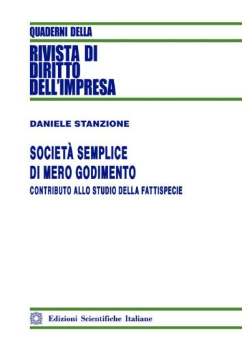 Societ&agrave; semplice di mero godimento. Contributo allo studio della fattispecie
