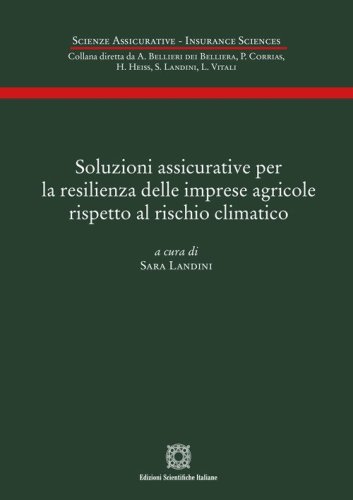 Soluzioni assicurative per la resilienza delle imprese agricole rispetto al rischio climatico