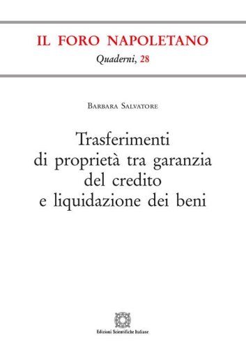 Trasferimenti di propriet&agrave; tra garanzia del credito e liquidazione dei beni
