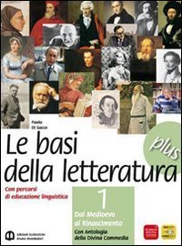 Basi della letteratura plus. Materiali per il docente. Con Divina Commedia e INVALSI. Per le Scuole superiori
