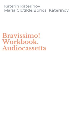 Bravissimo! Workbook. Audiocassetta