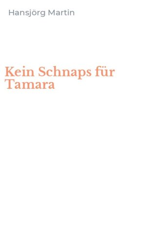 Kein Schnaps f&uuml;r Tamara
