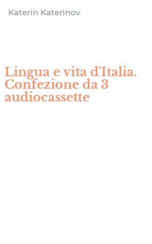Lingua e vita d'Italia. Confezione da 3 audiocassette