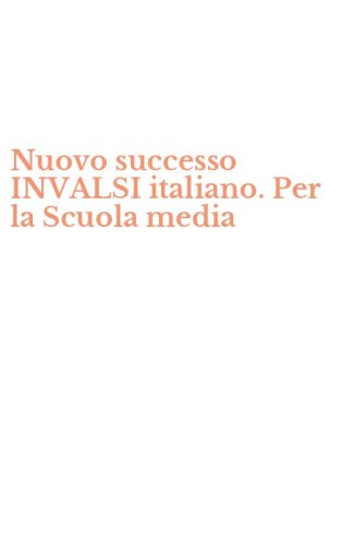Nuovo successo INVALSI italiano. Per la Scuola media