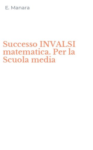 Successo INVALSI matematica. Per la Scuola media