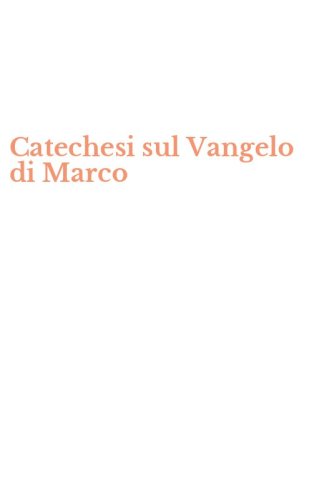Catechesi sul Vangelo di Marco