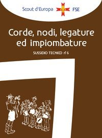 Corde, nodi, legature ed impiombature