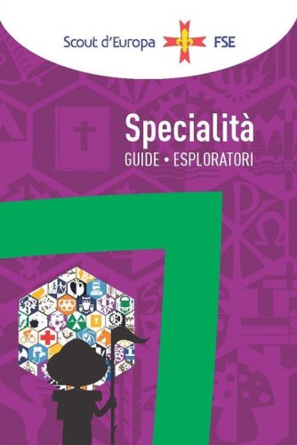 Specialit&agrave;. Guide esploratori