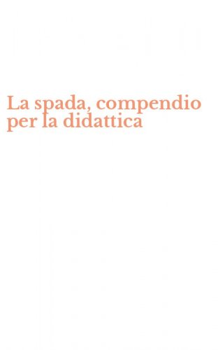 La spada, compendio per la didattica