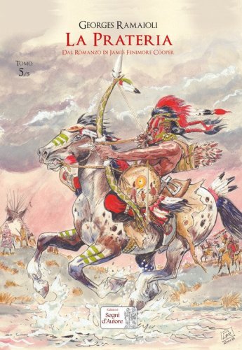 La prateria. Dal romanzo di James Fenimore Cooper