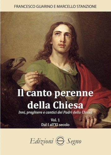 Il canto perenne della Chiesa. Inni, preghiere e cantici dei Padri della Chiesa