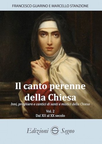 Il canto perenne della Chiesa. Inni, preghiere e cantici dei Padri della Chiesa