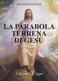 La parabola terrena di Ges&ugrave;