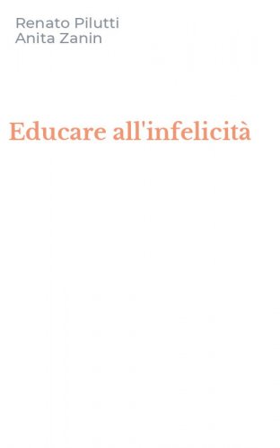 Educare all'infelicit&agrave;
