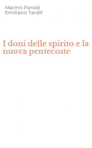 I doni delle spirito e la nuova pentecoste