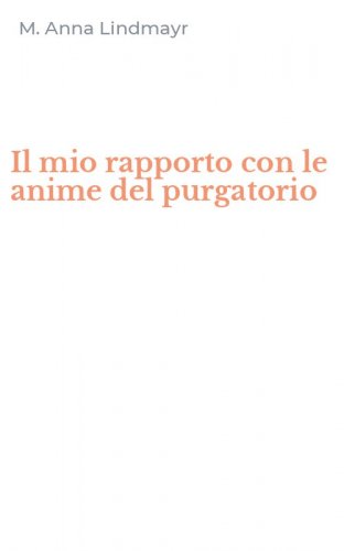 Il mio rapporto con le anime del purgatorio