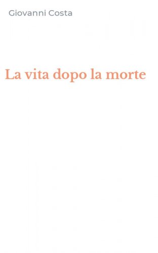 La vita dopo la morte